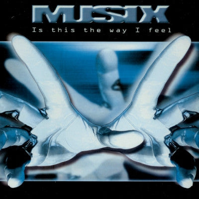 MUSIX - Is This The Way I Feel?