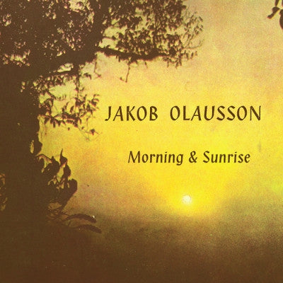 JAKOB OLAUSSON - Morning And Sunrise