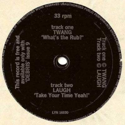 TWANG / LAUGH - What's The Rub? / Take Your Time Yeah!