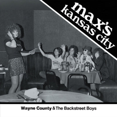 WAYNE COUNTY & THE BACKSTREET BOYS - Max's Kansas City
