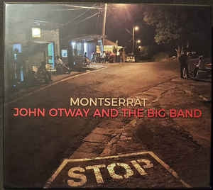 JOHN OTWAY AND THE BIG BAND - Montserrat