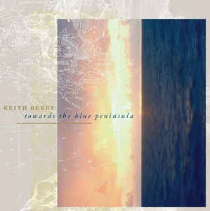 KEITH BARRY - Towards The Blue Peninsula