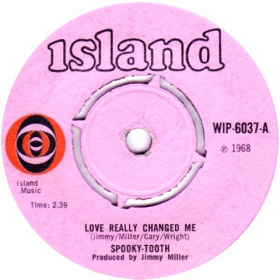 SPOOKY TOOTH - Love Really Changed Me / Luger's Groove