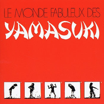YAMASUKI  - Le Monde Fabulux Des