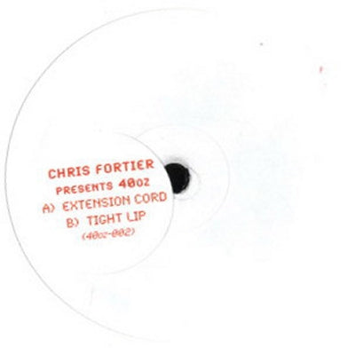 CHRIS FORTIER PRESENTS 40OZ - Extension Cord / Tight Lip