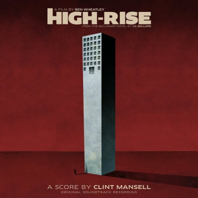 CLINT MANSELL - High-Rise (Original Soundtrack Recording)
