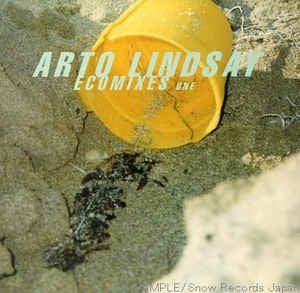 ARTO LINDSAY - Ecomixes One
