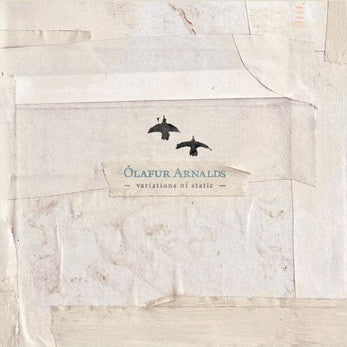 ÓLAFUR ARNALDS - Variations Of Static