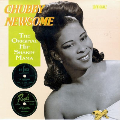 CHUBBY NEWSOME - The Original Hip Shakin' Mama