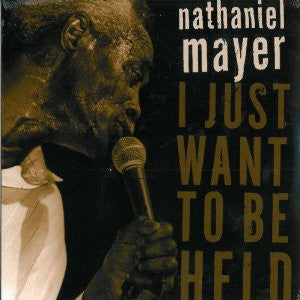 NATHANIEL MAYER - I Just Want To Be Held