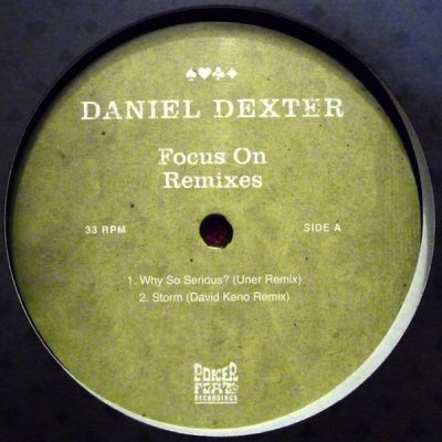 DANIEL DEXTER - Focus On Remixes