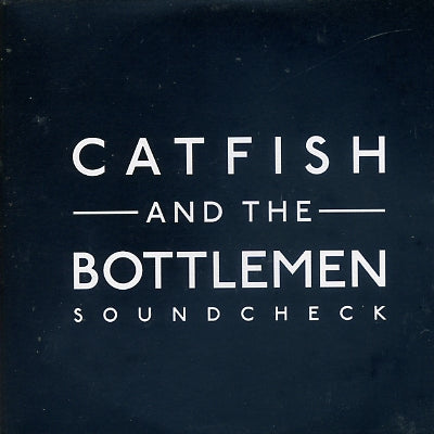 CATFISH & THE BOTTLEMEN - Soundcheck