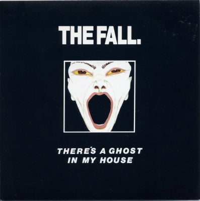 THE FALL - There's A Ghost In My House