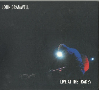 JOHN BRAMWELL - Live At The Trades
