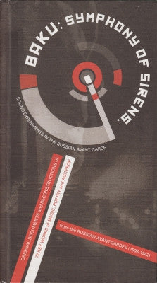 VARIOUS - Baku: Symphony Of Sirens. (Sound Experiments In The Russian Avant Garde)