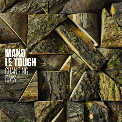 MANO LE TOUGH - Changing Days