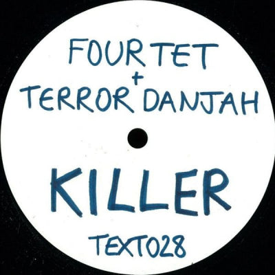 FOUR TET + TERROR DANJAH - Killer / Nasty