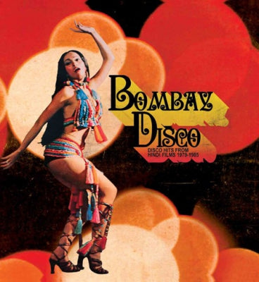 VARIOUS - Bombay Disco (Disco Hits From Hindi Films 1979-1985