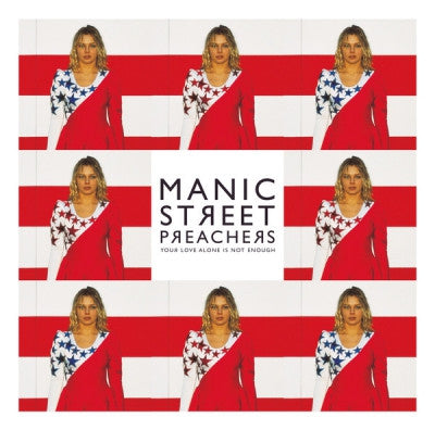 MANIC STREET PREACHERS - Your Love Alone Is Not Enough