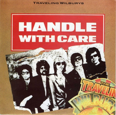 TRAVELING WILBURYS - Handle With Care