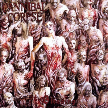 CANNIBAL CORPSE - The Bleeding