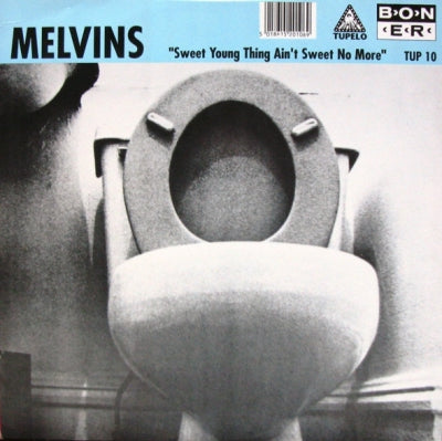 MELVINS / STEEL POLE BATH TUB - Sweet Young Thing Ain't Sweet No More / I Dreamed I Dream