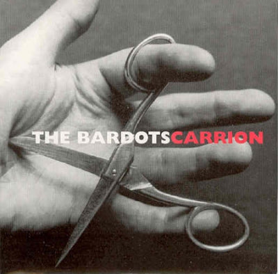 THE BARDOTS - Carrion / Making Money