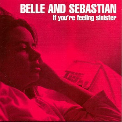 BELLE AND SEBASTIAN - If You're Feeling Sinister