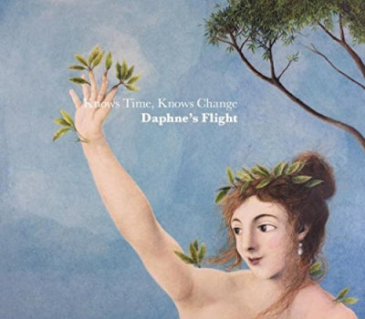 DAPHNE'S FLIGHT - Knows Time, Knows Change