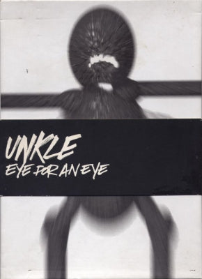 UNKLE - Eye For An Eye