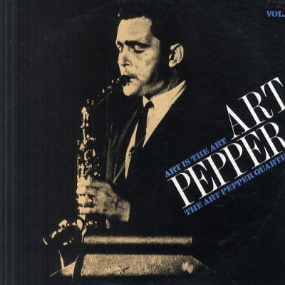 THE ART PEPPER QUARTET - Art Is The Art Vol. 1