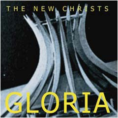 THE NEW CHRISTS - Gloria