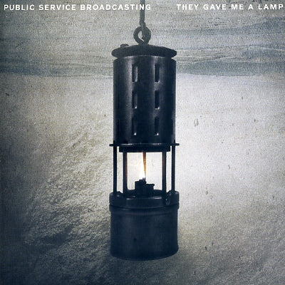 PUBLIC SERVICE BROADCASTING - They Gave Me A Lamp