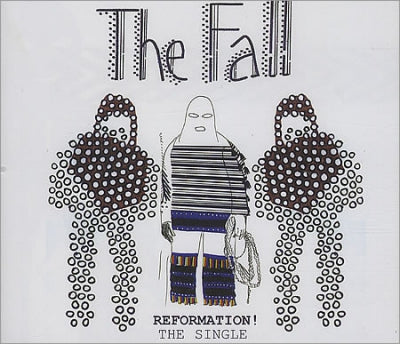 THE FALL - Reformation! The Single
