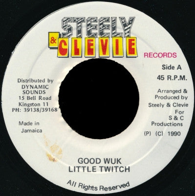 LITTLE TWITCH / STEELY & CLEVIE - Good Wuk / Version
