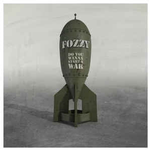 FOZZY - Do You Wanna Start A War