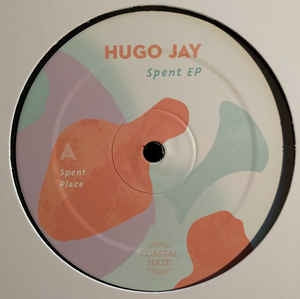 HUGO JAY - Spent EP