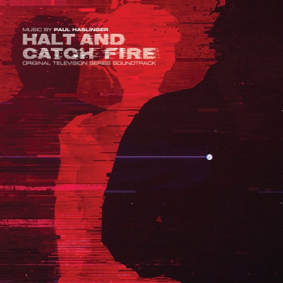 PAUL HASLINGER - Halt And Catch Fire