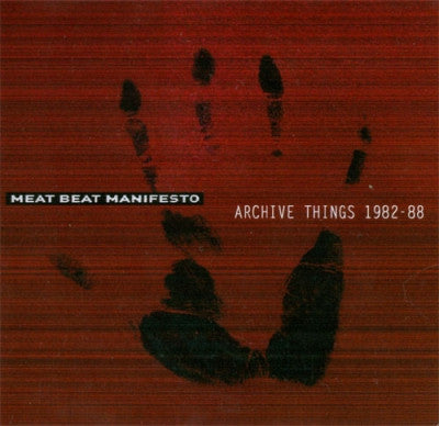 MEAT BEAT MANIFESTO / PERENNIAL DIVIDE - Archive Things 1982-88 / Purged