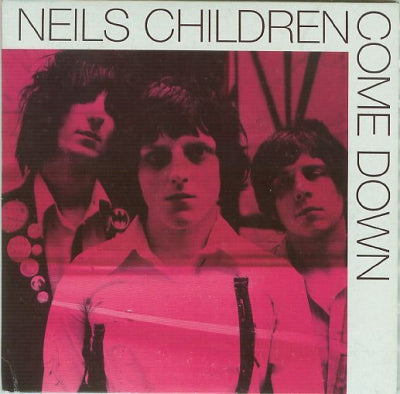 NEILS CHILDREN - Come Down