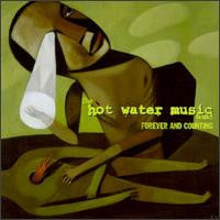 HOT WATER MUSIC - Forever And Counting