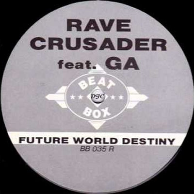 RAVE CRUSADER - Future World Destiny