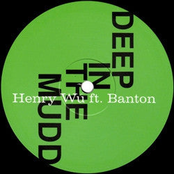 HENRY WU FT. BANTON - Deep in the Mudd