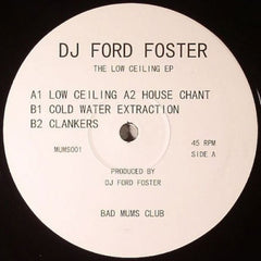DJ FORD FOSTER - The Low Ceiling
