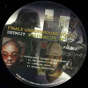 PATRICE SCOTT / KEITH WORTHY / LUKE HESS / KAI ALCE - Finale Underground Vol.2 - Detroit Visionaries EP