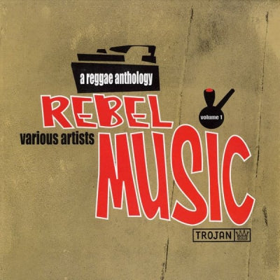 VARIOUS ARTISTS - Rebel Music - A Reggae Anthology Volume 1