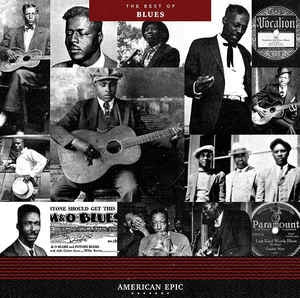 VARIOUS ARTISTS - American Epic: The Best Of Blues
