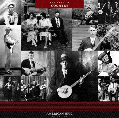 VARIOUS ARTISTS - American Epic: The Best Of Country