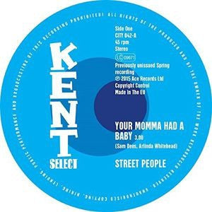 STREET PEOPLE - Your Momma Had A Baby / Baby You Got It All