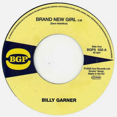 BILLY GARNER - Brand New Girl / I Got Some Part 1